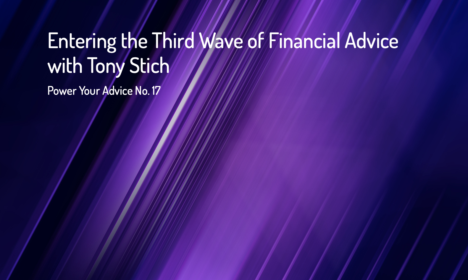 Entering the Third Wave of Financial Advice with Tony Stich